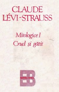 cover of the book Mitologice I: Crud și Gătit