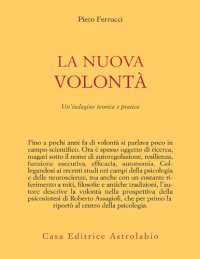 cover of the book La nuova volontà. Un indagine teorica e pratica