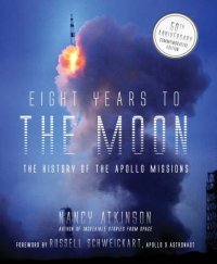 cover of the book Eight Years to the Moon: The History of the Apollo Missions