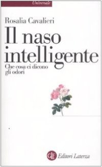 cover of the book Il naso intelligente. Che cosa ci dicono gli odori