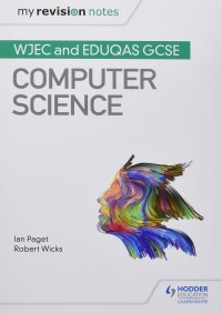 cover of the book My Revision Notes: WJEC and Eduqas GCSE Computer Science