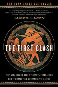 cover of the book The First Clash: The Miraculous Greek Victory at Marathon and Its Impact on Western Civilization