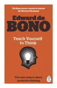 cover of the book Teach Yourself To Think – Five Easy Steps To Direct, Productive ThinkingThink