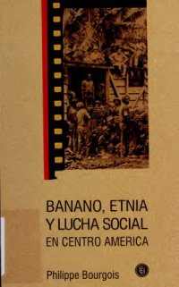 cover of the book Banano, etnia y lucha social en Centro América