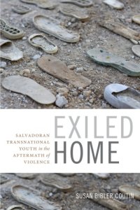 cover of the book Exiled Home: Salvadoran Transnational Youth in the Aftermath of Violence