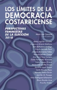 cover of the book Los límites de la democracia costarricense: perspectivas feministas de la elección 2018