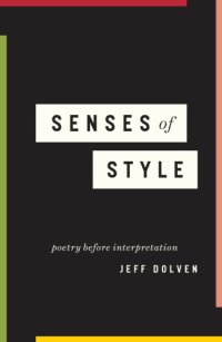 cover of the book Senses of Style: Poetry before Interpretation