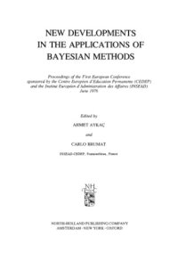 cover of the book New developments in the applications of Bayesian methods: Proceedings of the first European conference sponsored by the Centre Européen d’éducation permanente (CEDEP) and the Institute européen d’administrative d’administration des affaires (INSEAD), June