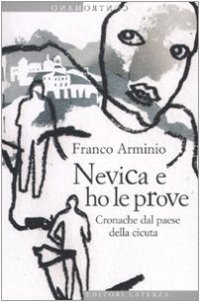 cover of the book Nevica e ho le prove. Cronache dal paese della cicuta