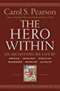 cover of the book The Hero Within: Six Archetypes We Live By