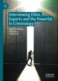 cover of the book Interviewing Elites, Experts And The Powerful In Criminology