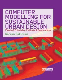 cover of the book Computer Modelling for Sustainable Urban Design: Physical Principles, Methods and Applications