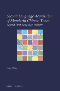 cover of the book Second Language Acquisition of Mandarin Chinese Tones: Beyond First-Language Transfer