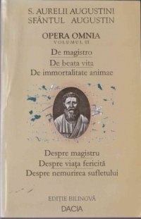 cover of the book Despre magistru, Despre viața fericită, Despre nemurirea sufletului