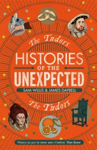 cover of the book Histories of the Unexpected: The Tudors