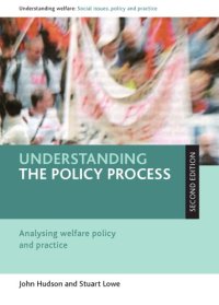 cover of the book Understanding the policy process : analysing welfare policy and practice