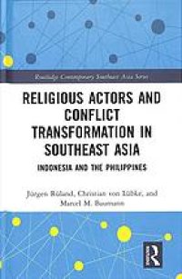 cover of the book Religious actors and conflict transformation in Southeast Asia : Indonesia and the Philippines