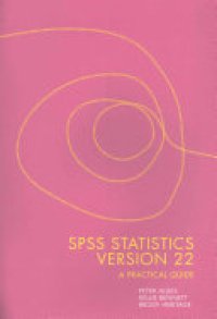 cover of the book SPSS Statistics, Version 22: A Practical Guide