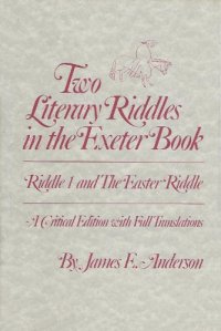 cover of the book Two Literary Riddles in the Exeter Book. Riddle 1 and The Easter Riddle: A Critical Edition with Full Translations