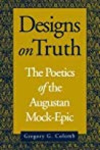 cover of the book Designs on Truth: Poetics of Augustan Mock-epic