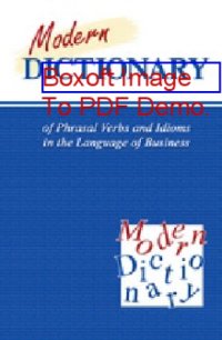 cover of the book Modern Dictionary of Phrasal Verbs and Idioms in the Language of Business : Современный словарь фразовых глаголов и идиом в сфере экономики и бизнеса: словарь