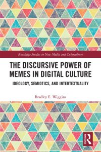 cover of the book The Discursive Power Of Memes In Digital Culture: Ideology, Semiotics, And Intertextuality