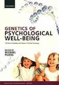 cover of the book Genetics of Psychological Well-Being: The Role of Heritability and Genetics in Positive Psychology