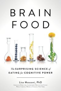 cover of the book Brain food : the surprising science of eating for cognitive power