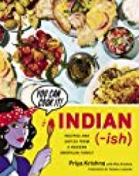 cover of the book Indian-ish: Recipes and Antics from a Modern American Family