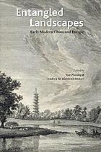 cover of the book Entangled landscapes : early modern China and Europe