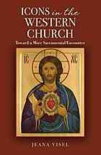 cover of the book Icons in the western church : toward a more sacramental encounter