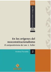 cover of the book En los orígenes del neoconstitucionalismo. El antipositivismo de Lon L. Fuller