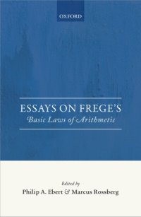 cover of the book Essays on Frege’s : basic laws of arithmetic