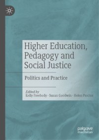 cover of the book Higher Education, Pedagogy And Social Justice: Politics And Practice