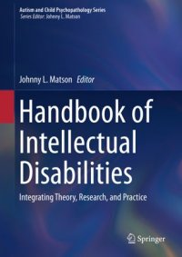 cover of the book Handbook of Intellectual Disabilities: Integrating Theory, Research, and Practice