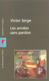 cover of the book Les années sans pardon : roman