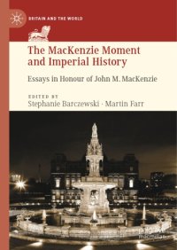 cover of the book The MacKenzie Moment And Imperial History: Essays In Honour Of John M. MacKenzie