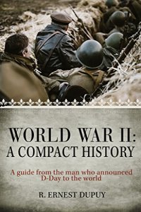 cover of the book World War II: A Compact History. A guide from the man who announced D-Day to the world