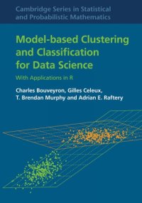 cover of the book Model-Based Clustering and Classification for Data Science: With Applications in R