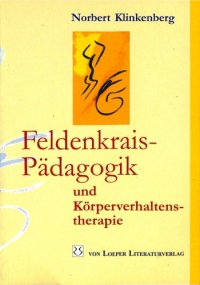 cover of the book Feldenkrais-Pädagogik und Körperverhaltenstherapie