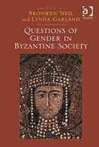 cover of the book Questions of gender in Byzantine society