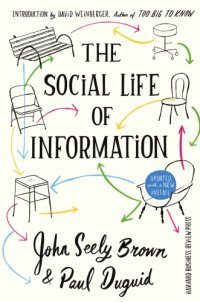 cover of the book The Social Life of Information: Updated, with a New Preface