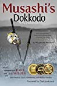 cover of the book Musashi’s Dokkodo (The Way of Walking Alone): Half Crazy, Half Genius?Finding Modern Meaning in the Sword Saint’s Last Words