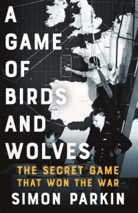 cover of the book A Game of Birds and Wolves