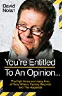 cover of the book Tony Wilson - You’re Entitled to an Opinion but your Opinion is ****