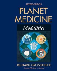 cover of the book Planet Medicine: Modalities, Revised Edition