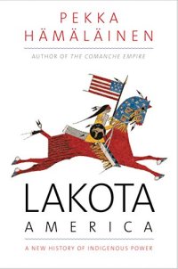 cover of the book Lakota America: A New History of Indigenous Power