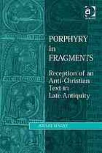 cover of the book Porphyry in fragments : reception of an anti-Christian text in late antiquity