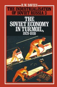 cover of the book The Industrialisation of Soviet Russia, Volume 4: Crisis and Progress in the Soviet Economy, 1931-1933