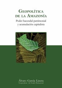 cover of the book Geopolítica de la Amazonía: Poder hacendal-patrimonial y acumulación capitalista